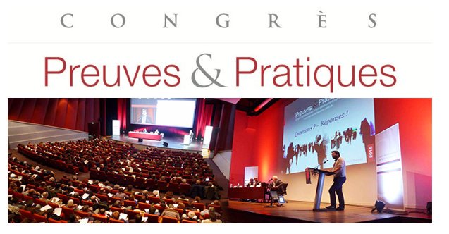  CONGRÈS - PREUVES ET PRATIQUES - Samedi 7 Mars 2020 de 08h00 - 17h30 - Le Palais des Congrès de Paris - 2, place Porte Maillot - 75017 Paris